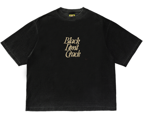 BLACK DONT CRACK TEE